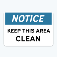 Show details for Notice: Keep Area Clean