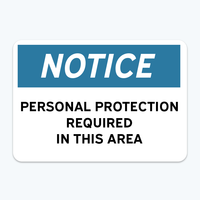 Show details for Notice: Personal Protection Required